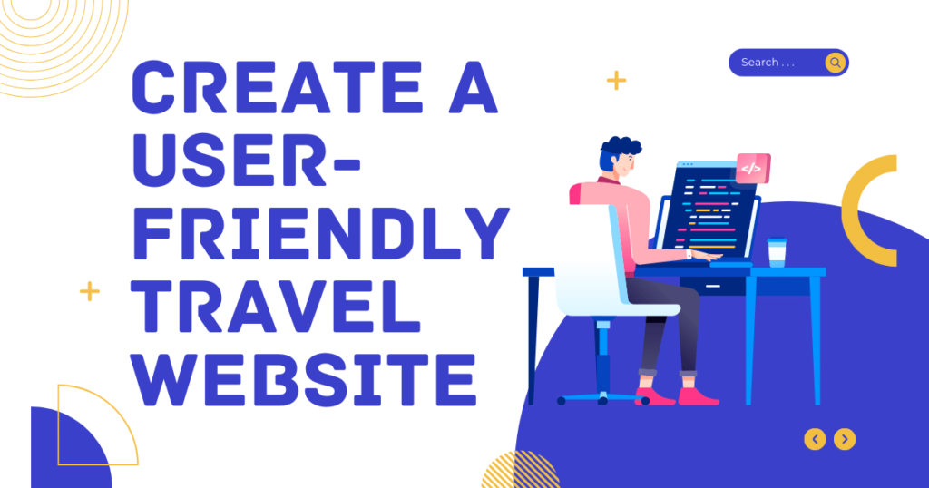 Create a user-friendly travel website