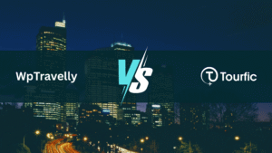 Tourfic vs WpTravelly: The Best WpTravelly Alternative