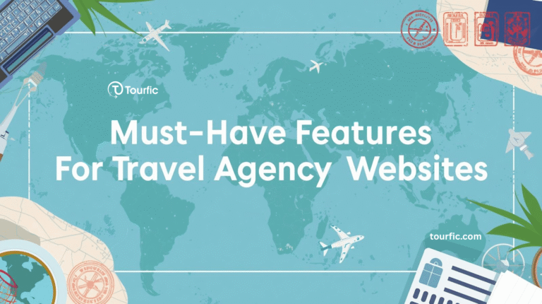 Must-Have Features For Travel Agency Websites