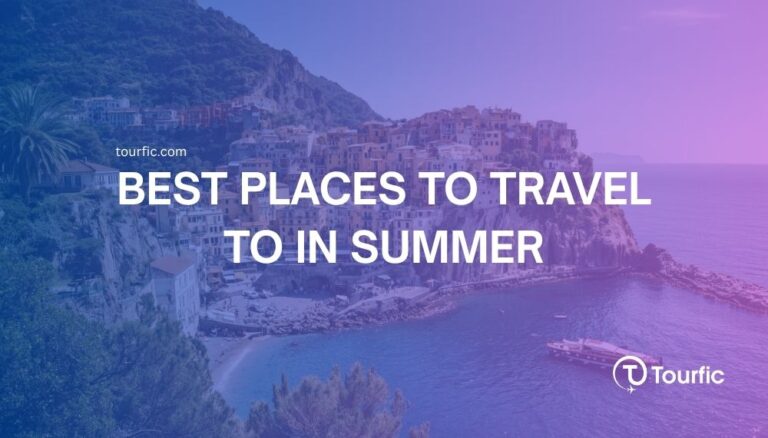 Best Places to Travel in Summer