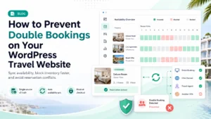 How to Prevent Double Bookings on Your WordPress Travel Website